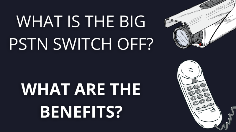 The Benefits of the PSTN Switch-Off